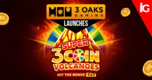 3 Oaks Gaming Launches 3 Super Coin Volcanoes Slot with Super Coin slot series