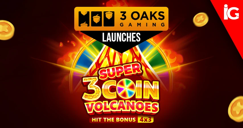 3 Oaks Gaming Launches 3 Super Coin Volcanoes Slot with Super Coin slot series