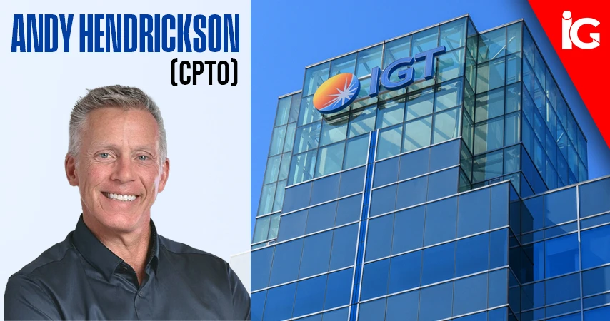 IGT Expands Andy Hendrickson’s Role to Chief Product and Technology Officer