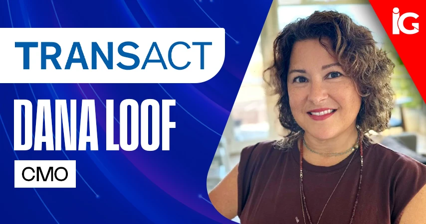 TransAct Technologies Appoints Dana Loof as Chief Marketing Officer for Global Market Expansion