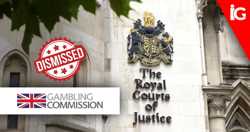 Civil Case Against Gambling Commission Dismissed by UK High Court