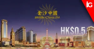 Sands China Declares HK$0.5 FY2025 Final Dividend