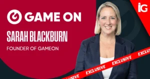 Exclusive: How Sarah Blackburn of GameOn Sees the Future of B2B Marketing in iGaming | iGaming News Today How Sarah Blackburn of GameOn Sees the Future of B2B Marketing in iGaming