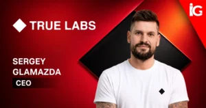 TRUE LABS Names Sergey Glamazda CEO for Global Growth | iGaming News Today